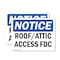 Signmission Roof Attic Access FDC OSHA Notice Sign, Plastic, 14in W x 10in L, 2PK OS-2PACK-NS-P-1014-L-18122 - alternate 1